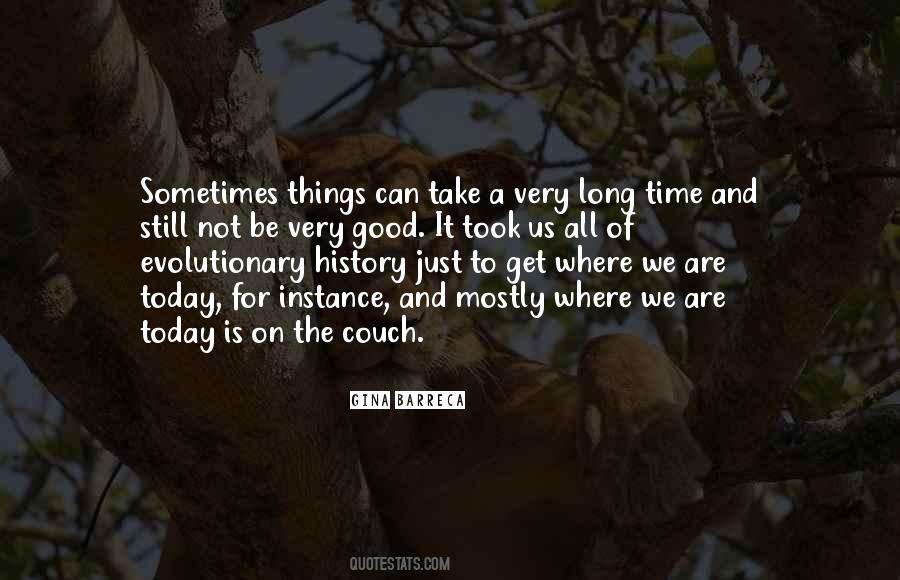 Quotes About Things Take Time #118872