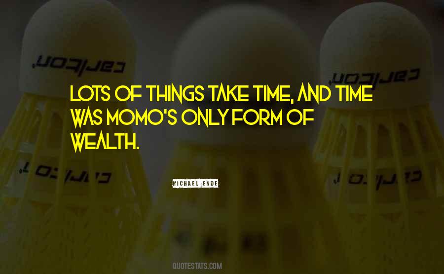 Quotes About Things Take Time #1651851