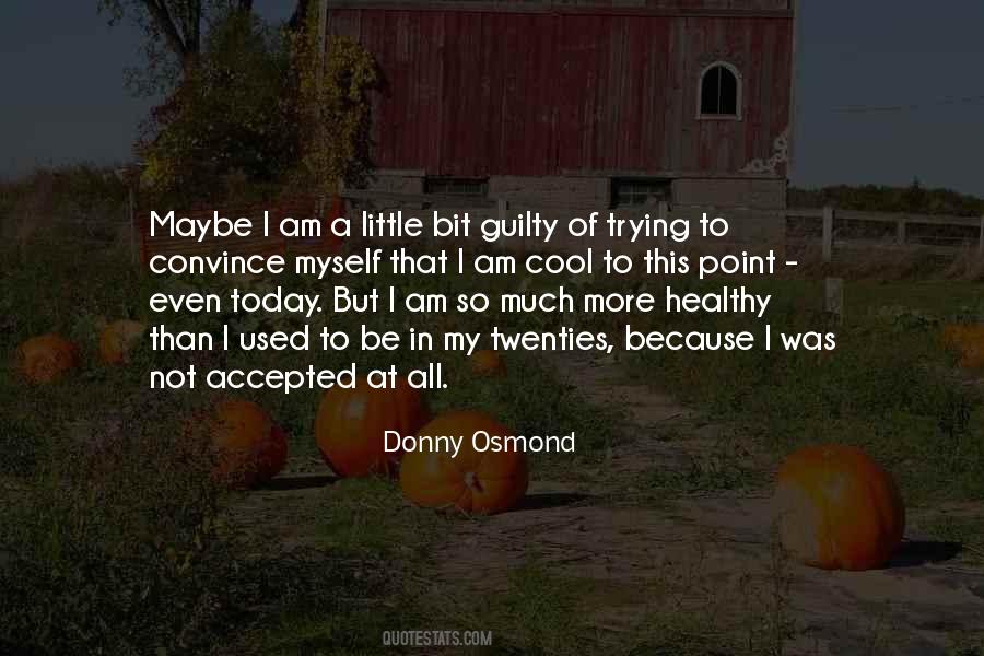 Osmond Quotes #751678