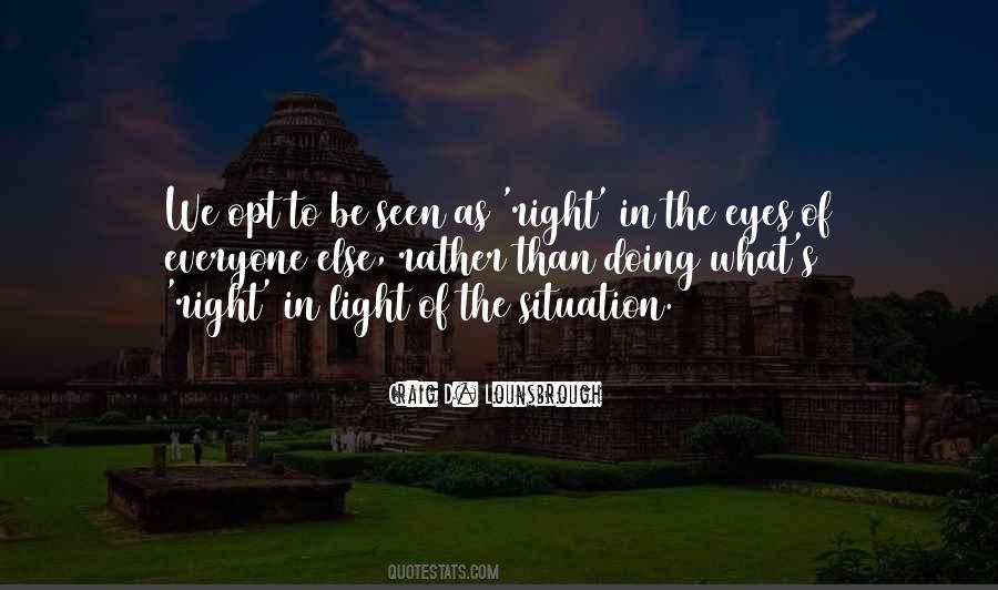 Quotes About Doing What's Right #1100838