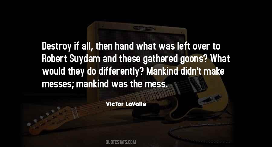 Quotes About Messes #700351