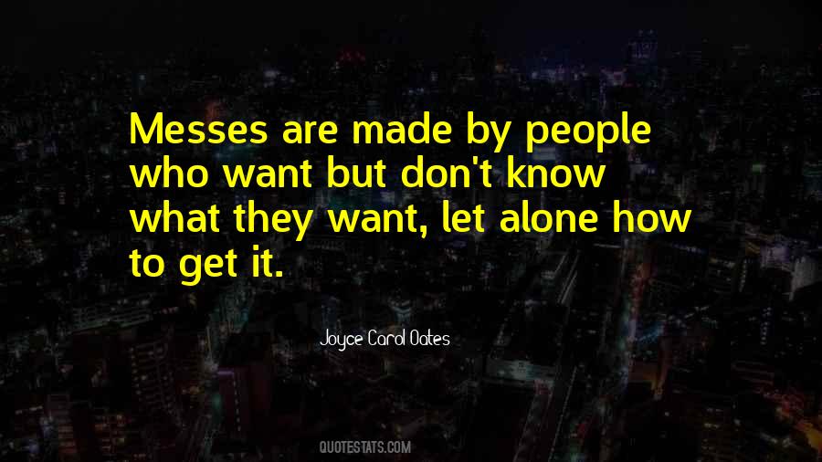 Quotes About Messes #795792