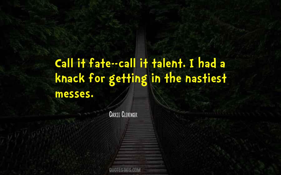 Quotes About Messes #884766