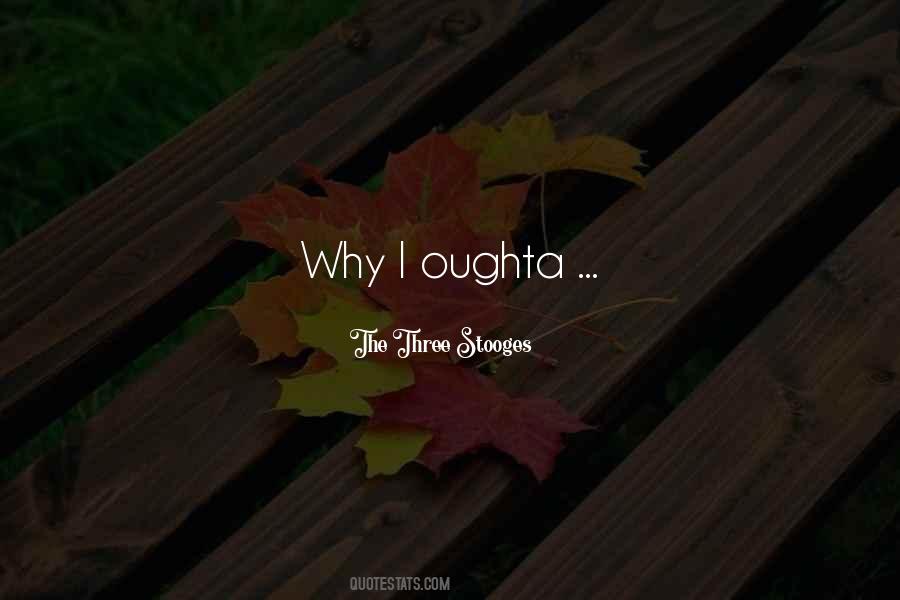 Oughta Quotes #29352