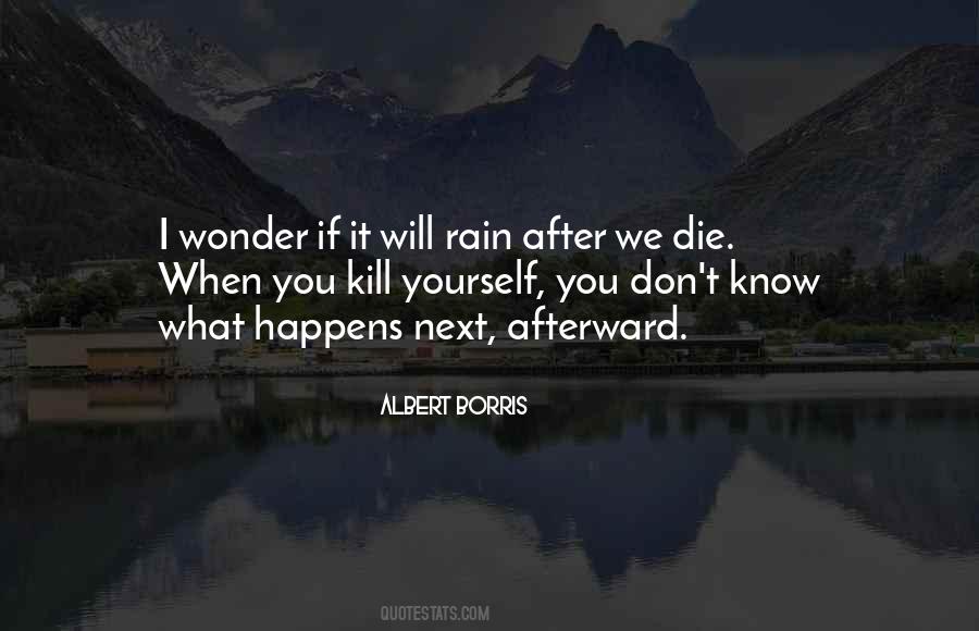 Quotes About What Happens When You Die #1054179