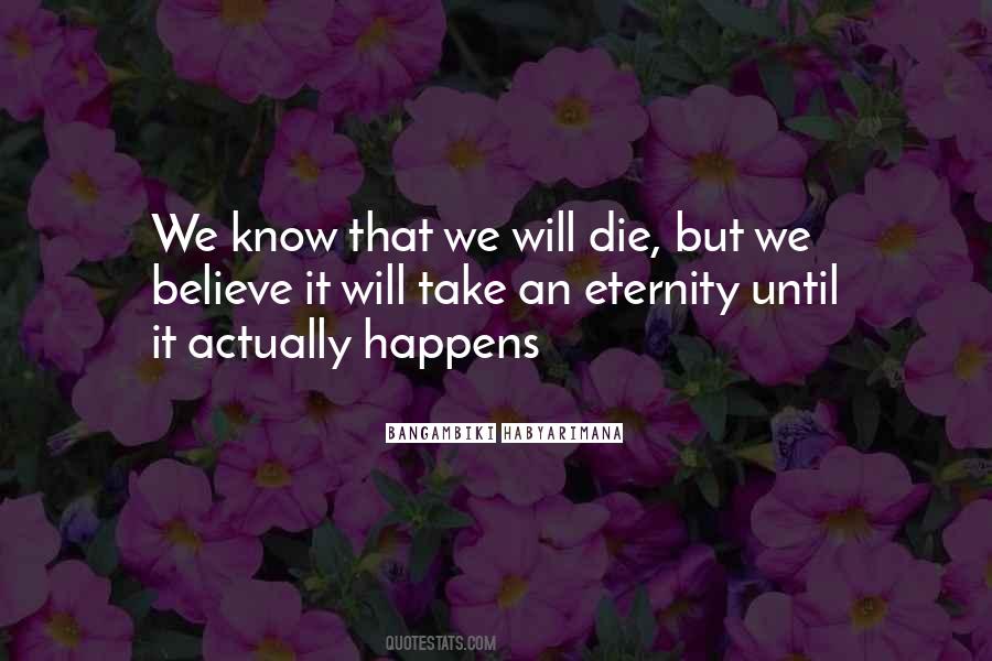 Quotes About What Happens When You Die #582803