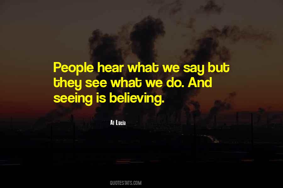 Quotes About Seeing Is Believing #1386093