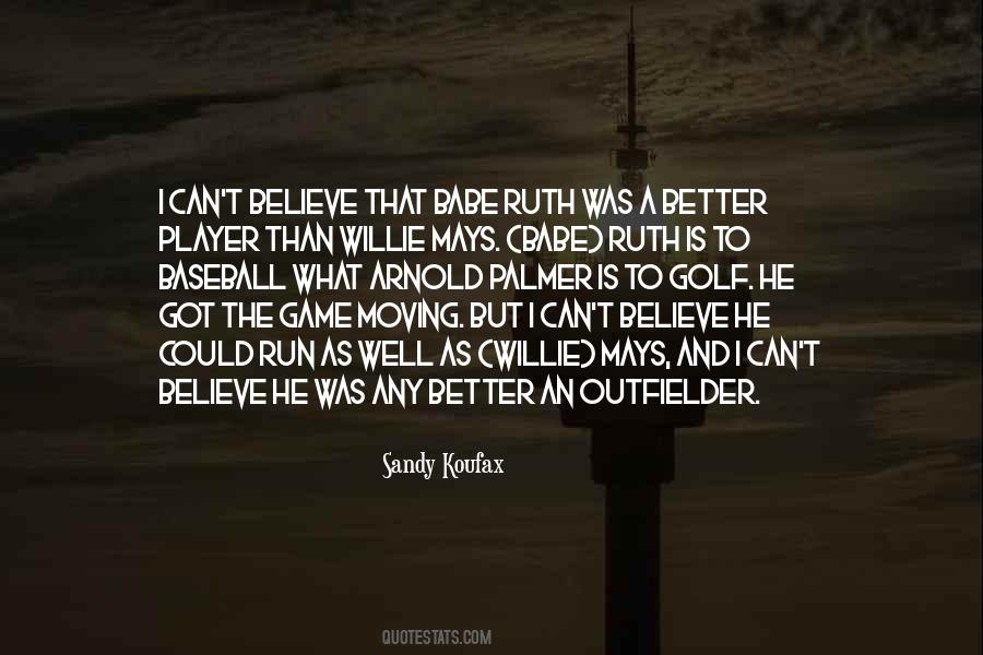 Outfielder Quotes #898688