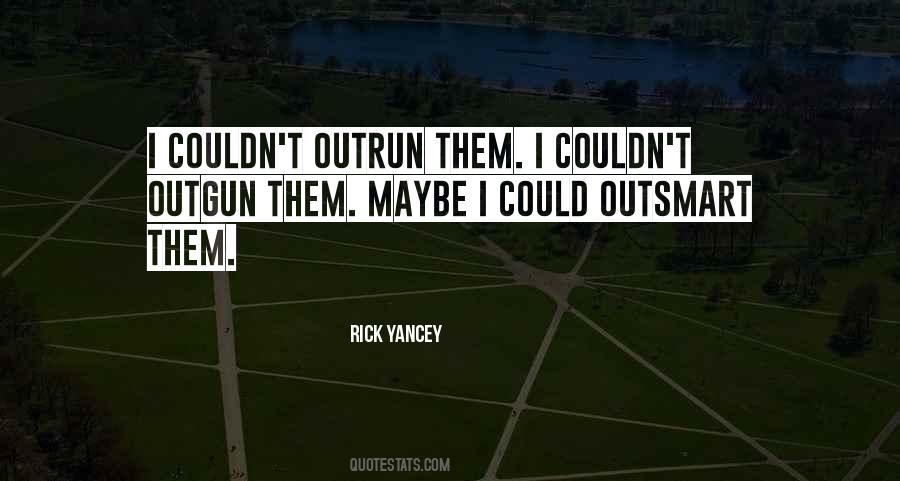 Outgun Quotes #57783