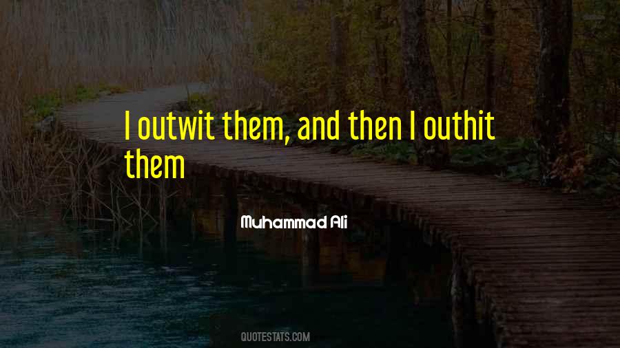 Outhit Quotes #762434