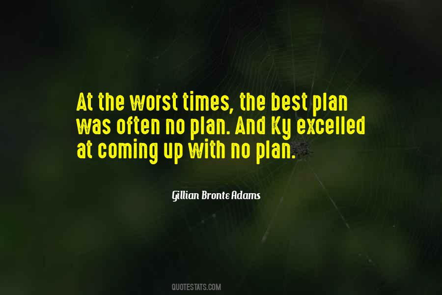 Quotes About A Plan Coming Together #315946