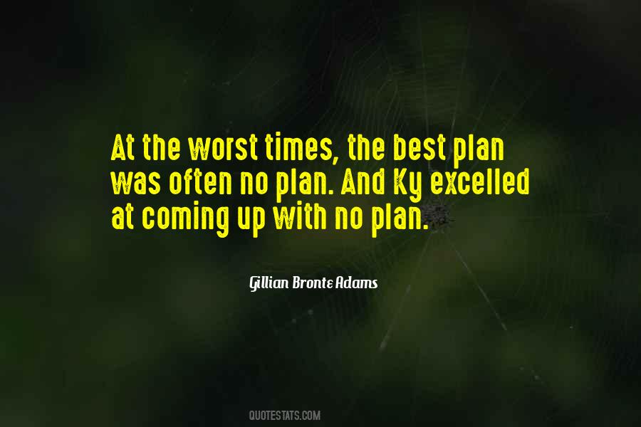 Quotes About A Plan Coming Together #315946