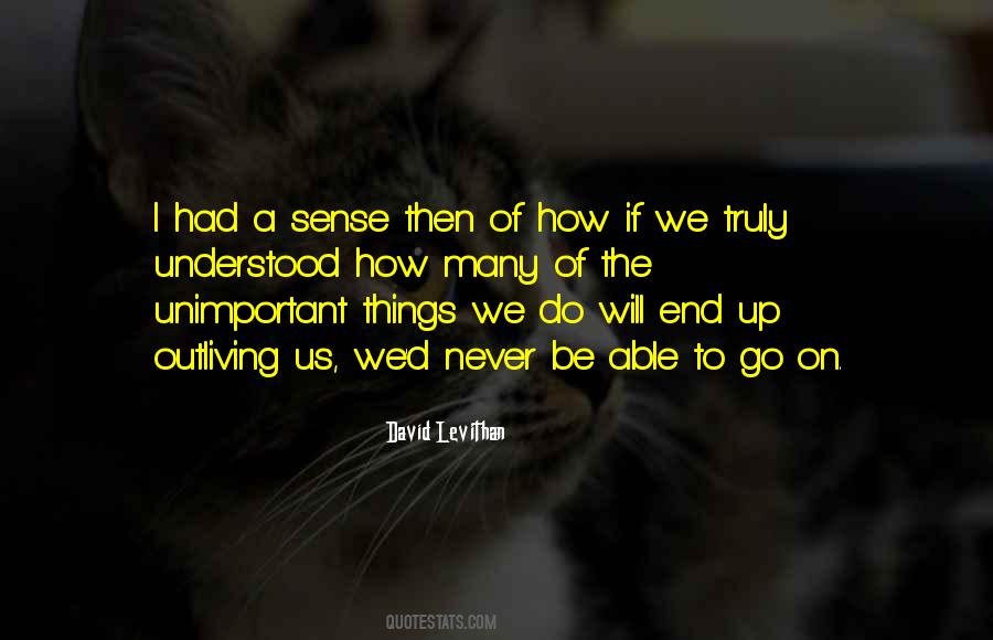 Outliving Quotes #1731101