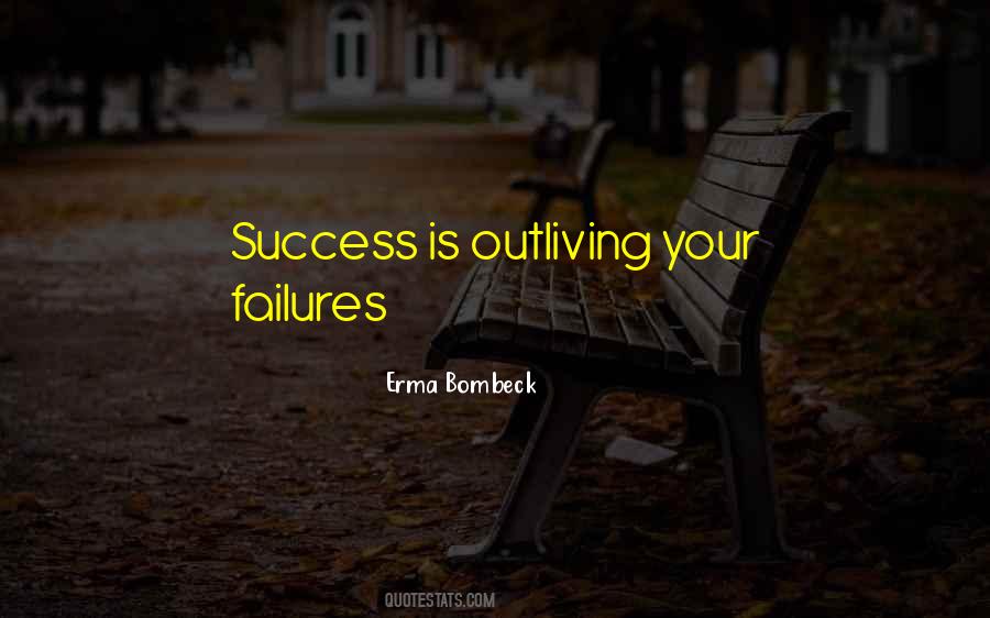 Outliving Quotes #793331
