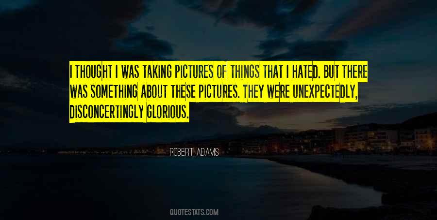 Quotes About Taking Pictures #148091