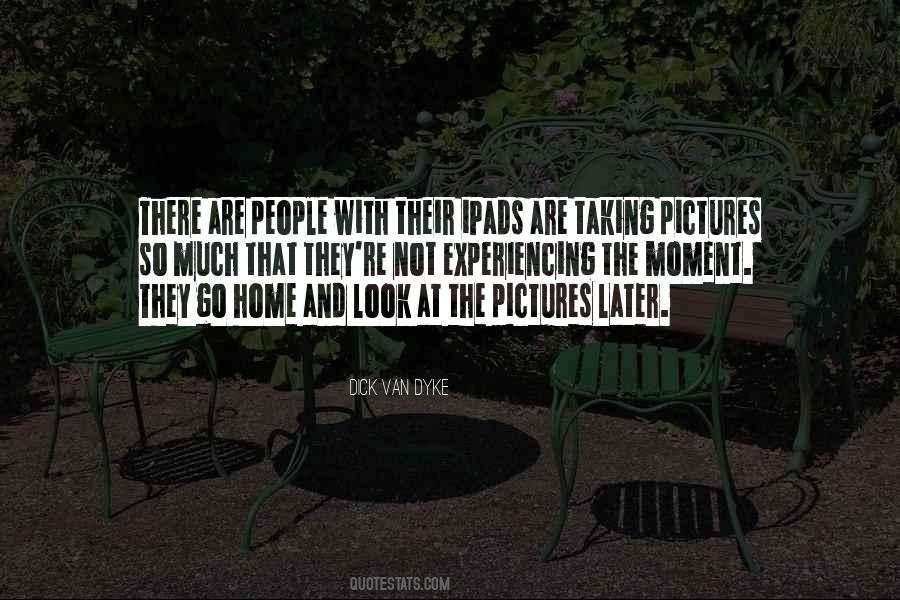 Quotes About Taking Pictures #1512734