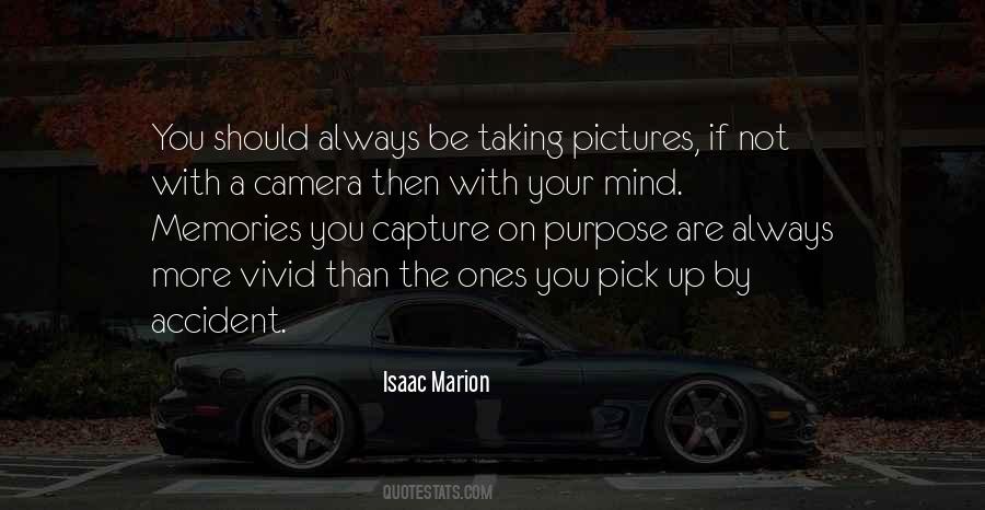 Quotes About Taking Pictures #1707430