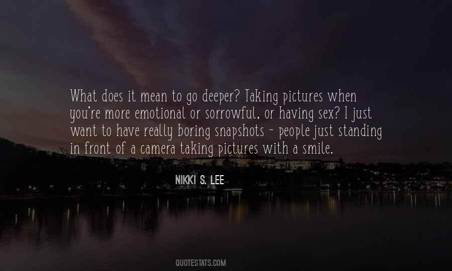 Quotes About Taking Pictures #1717472