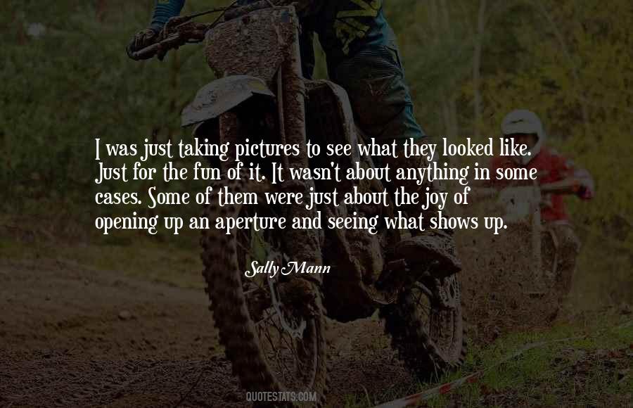 Quotes About Taking Pictures #1795488