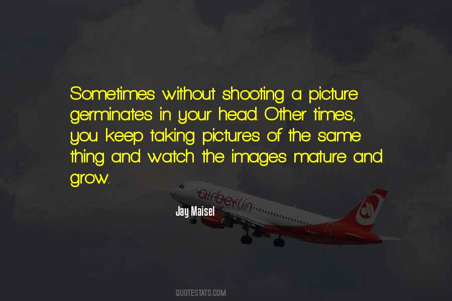 Quotes About Taking Pictures #659435