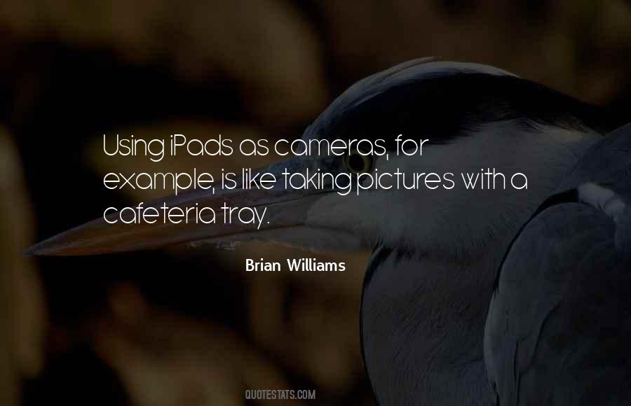 Quotes About Taking Pictures #838544