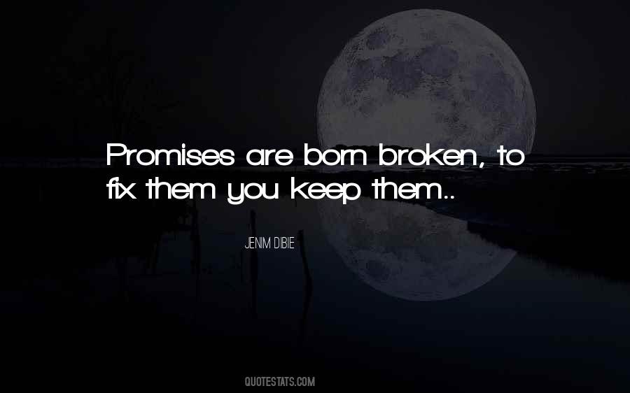 Quotes About Promises Broken #1025599