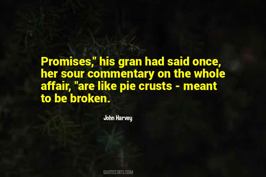 Quotes About Promises Broken #1766872