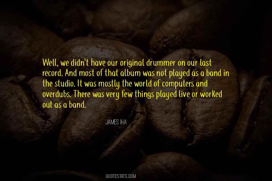 Overdubs Quotes #1503768
