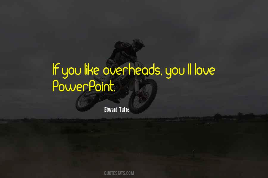 Overheads Quotes #894097