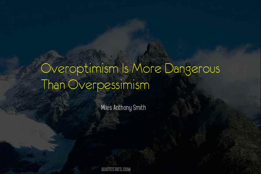 Overoptimism Quotes #878286