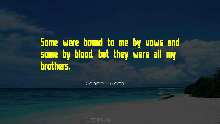 Quotes About Brothers Not By Blood #31220