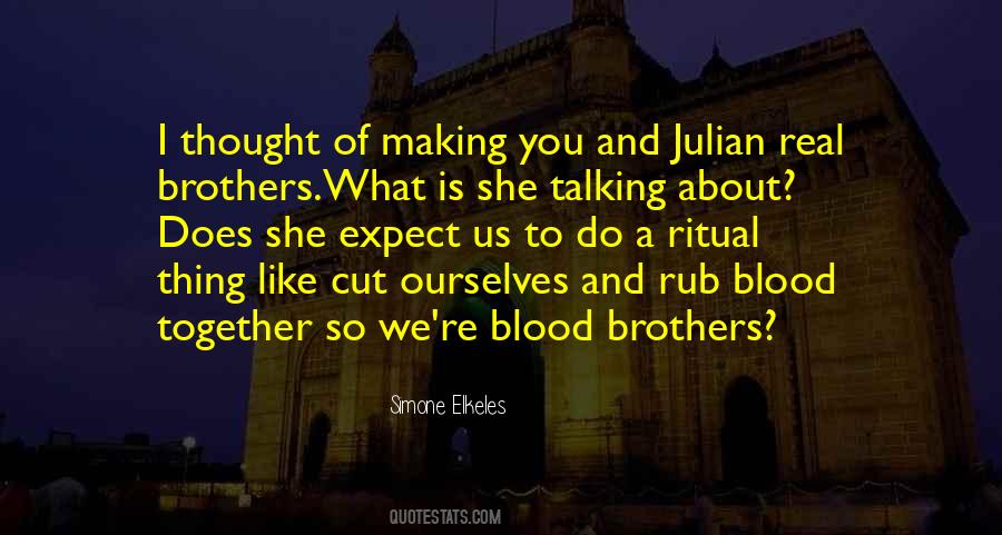 Quotes About Brothers Not By Blood #859220