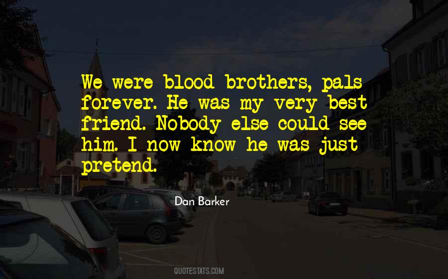 Quotes About Brothers Not By Blood #94450