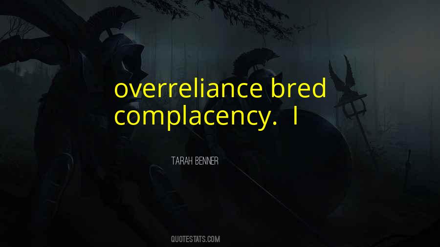 Overreliance Quotes #651953