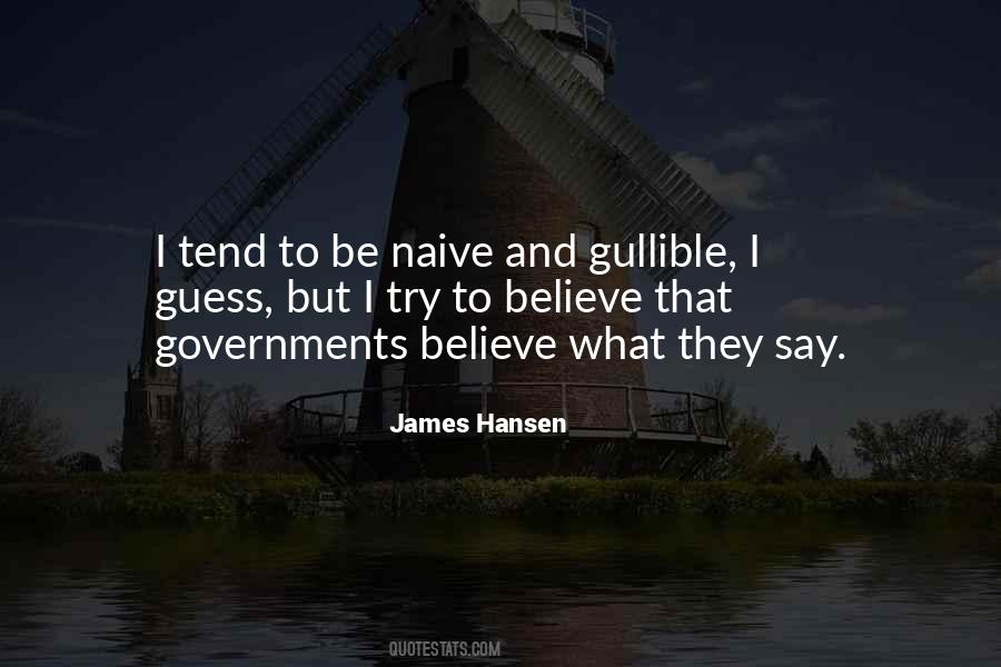 Quotes About Gullible #1420529