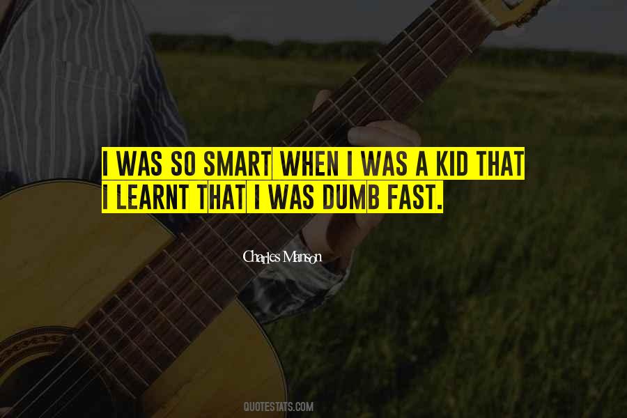 Quotes About Smart Kids #606084