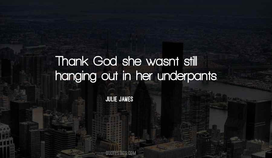 Quotes About Hanging Out #1159139