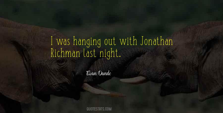 Quotes About Hanging Out #1218372