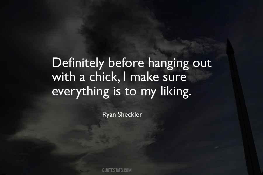 Quotes About Hanging Out #831349