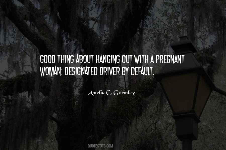 Quotes About Hanging Out #851059