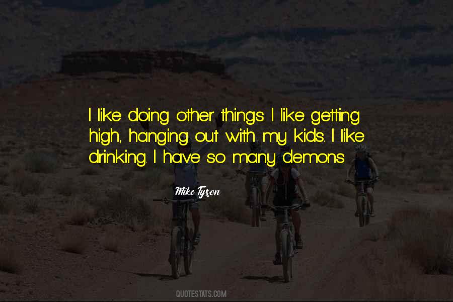 Quotes About Hanging Out #897776