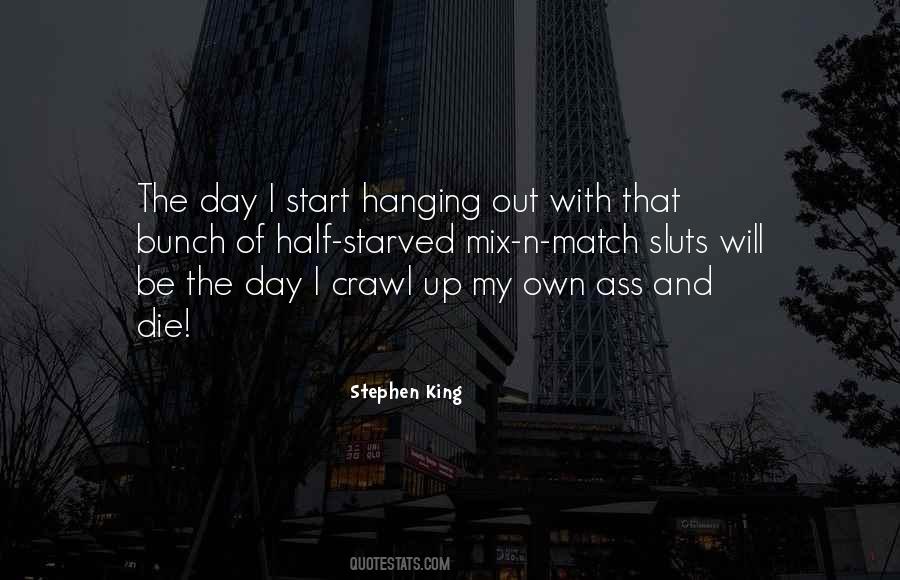 Quotes About Hanging Out #927683