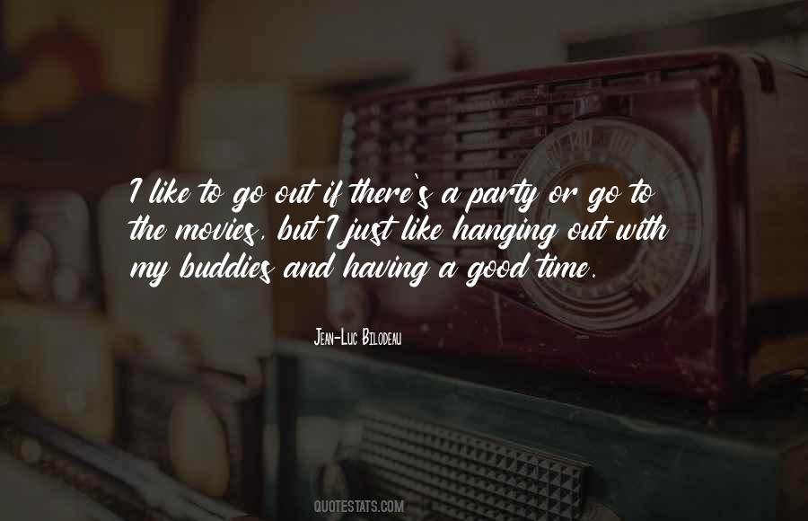 Quotes About Hanging Out #951915