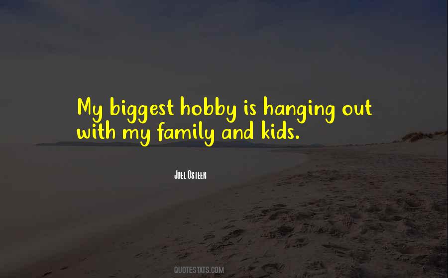 Quotes About Hanging Out #995976