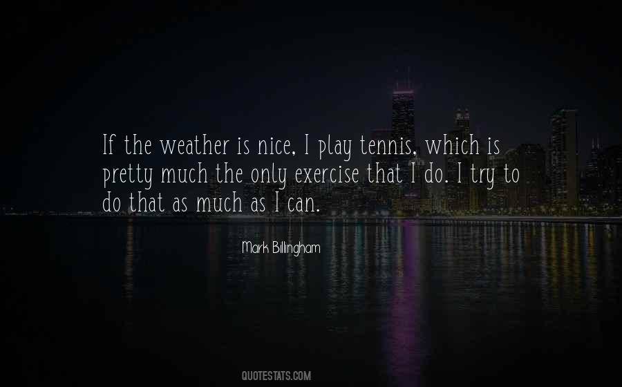 Quotes About Nice Weather #1189880