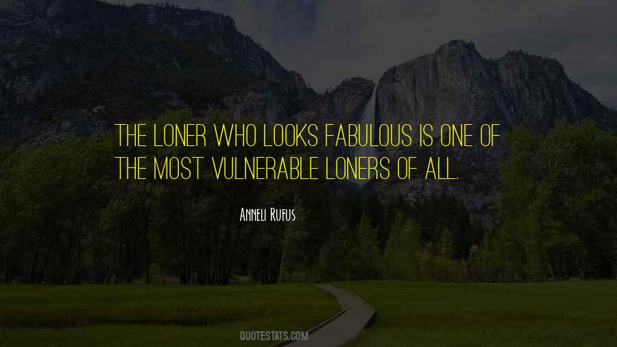 Quotes About Loners #304287