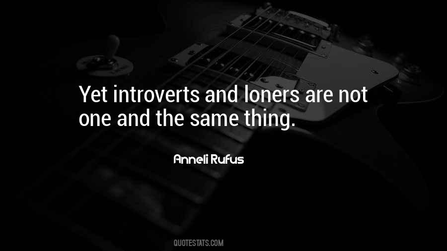 Quotes About Loners #388690