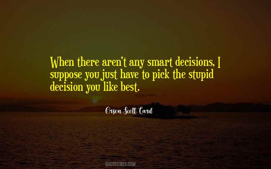 Quotes About Smart Decisions #1553675