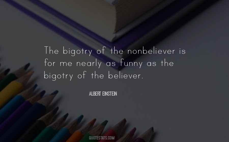 Quotes About Bigotry #1010184