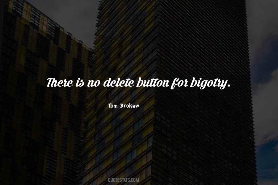 Quotes About Bigotry #1056986